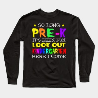 So Long Pre-K T-Shirt Kindergarten Here I Come T-Shirt Long Sleeve T-Shirt